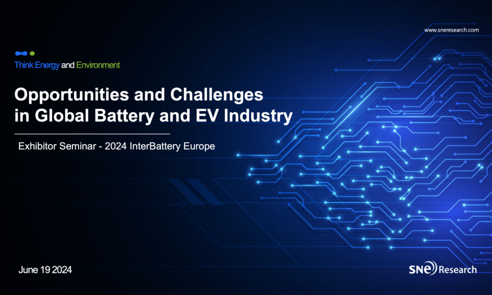 [SNE Research] Opportunities and Challenges in Global Battery and EV Industry